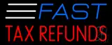Fast Tax Refunds Neon Sign