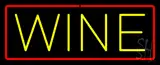 Wine Neon Sign with Red Border