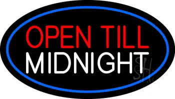 Open Till Midnight Oval Blue LED Neon Sign