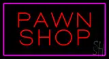 Red Pawn Shop Pink Border LED Neon Sign