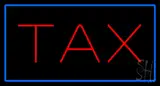 Red Tax Blue Border LED Neon Sign