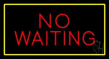 No Waiting Rectangle Yellow LED Neon Sign