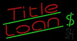 Title Loan with Dollar Sign LED Neon Sign