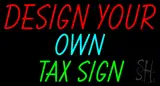 Income Tax - Fast Tax - You Customize - LED Neon Sign