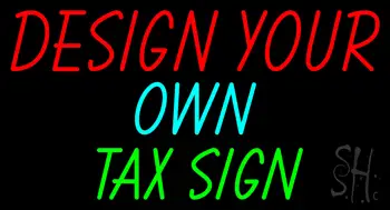 Income Tax - Fast Tax - You Customize - LED Neon Sign