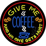 Round Give Me Coffee LED Neon Sign