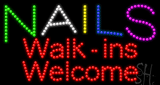 Nails Walk-ins Welc. Animated LED Sign