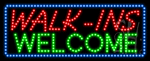 Walks-Ins Welcome Animated LED Sign