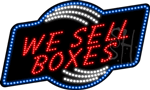 We Sell Boxes Animated LED Sign