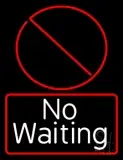 No Waiting Bar LED Neon Sign