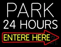 Park 24 Hours Enter Here LED Neon Sign