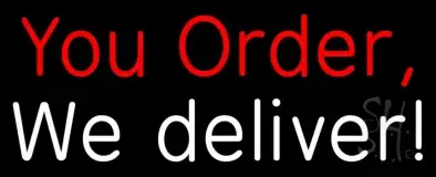 You Order We Deliver LED Neon Sign
