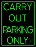 Carry Out Parking Only LED Neon Sign
