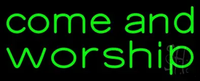 Green Come And Worship LED Neon Sign
