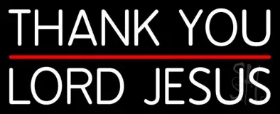 Thank You Lord Jesus With Line LED Neon Sign