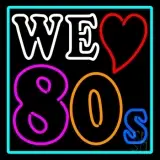 Turquoise Border We Love 80s LED Neon Sign
