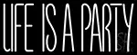 Life Is A Party LED Neon Sign