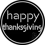 Happy Thanksgiving 1 LED Neon Sign