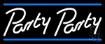 Party Party 1 LED Neon Sign
