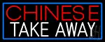 Chinese Take Away With Blue Border LED Neon Sign