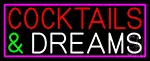 Cocktails And Dreams Bar LED Neon Sign