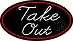 Cursive Take Out Oval With Red Border LED Neon Sign