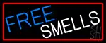Free Smells LED Neon Sign
