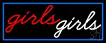 Girls Girls Strip Club With Blue Border LED Neon Sign