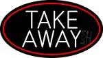 Round Take Away Oval With Red Border LED Neon Sign