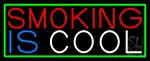 Smoking Is Cool With Green Border LED Neon Sign
