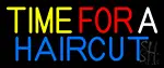Time For A Haircut LED Neon Sign