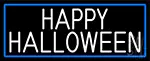 White Happy Halloween With Blue Border LED Neon Sign