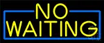 Yellow No Waiting With Blue Border LED Neon Sign