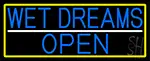 Blue Wet Dreams Open With Yellow Border LED Neon Sign