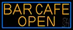 Orange Bar Cafe Open With Blue Border LED Neon Sign