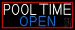 Pool Time Open With Red Border LED Neon Sign