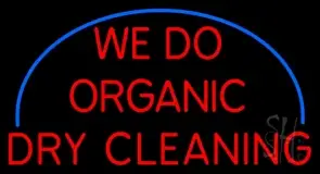We Do Organic Dry Cleaning LED Neon Sign