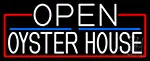 White Open Oyster House With Red Border LED Neon Sign