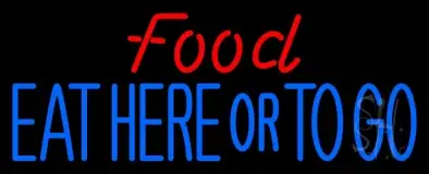 Food Eat Here Or To Go LED Neon Sign