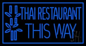 Blue Thai Restaurant This Way LED Neon Sign