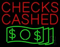 Checks Cashed Dollar Bills LED Neon Sign