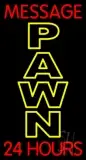 Custom Pawn 24 Hours LED Neon Sign