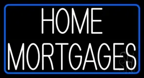 Home Mortgage With White Blue Border LED Neon Sign