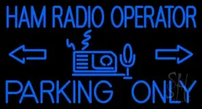 Blue Ham Radio Operator Parking Only LED Neon Sign