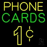 Phone Cards 1 Cent LED Neon Sign