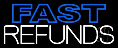 Fast Refunds LED Neon Sign