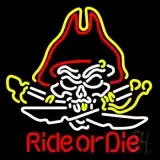 Pirate Skull Ride Or Die LED Neon Sign