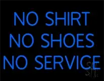 No Shirt No Shoes No Service LED Neon Sign