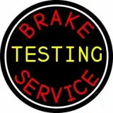 Brake Testing Service With Circle LED Neon Sign
