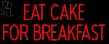 Custom Eat Cake For Breakfast Neon Sign 1
